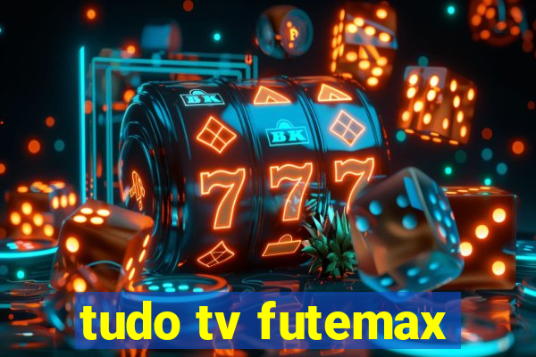 tudo tv futemax